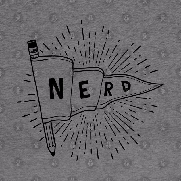 Nerd and Proud (black text) - Flag Banner Pennant for artists, animators, illustrators, and designers by thedesigngarden